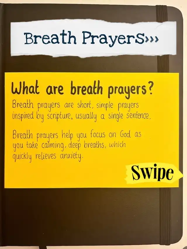 A black notebook displays a yellow sticky note defining 'Breath Prayers' as short, scripture-inspired prayers for anxiety relief, with a 'Swipe' prompt. A white strip at the top reads 'Breath Prayers>>>'.