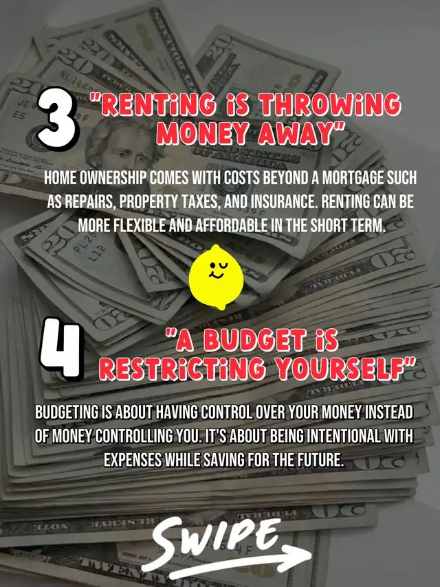 A stack of twenty-dollar bills serves as a background for two money myths. Myth 3 states renting is throwing money away, debunked by highlighting homeownership costs and renting flexibility. Myth 4 states budgeting is restricting, debunked by defining it as intentional spending.