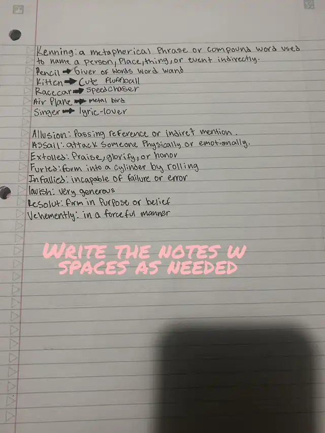 A handwritten list of vocabulary words and definitions on a lined notebook page. A pink handwritten text at the bottom advises, "WRITE THE NOTES W SPACES AS NEEDED," demonstrating a note-taking strategy.