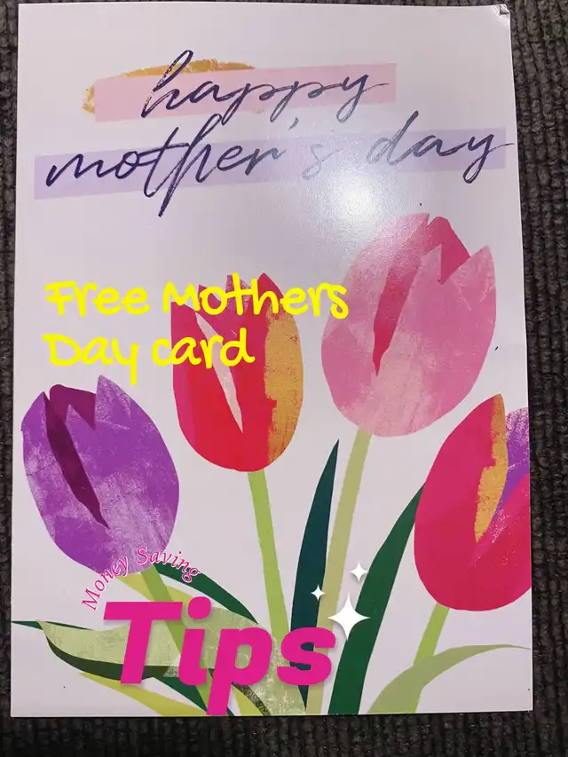 A Mother's Day card featuring colorful tulip illustrations and the text 'happy mother's day', overlaid with 'Free Mothers Day card' and 'Money Saving Tips'.