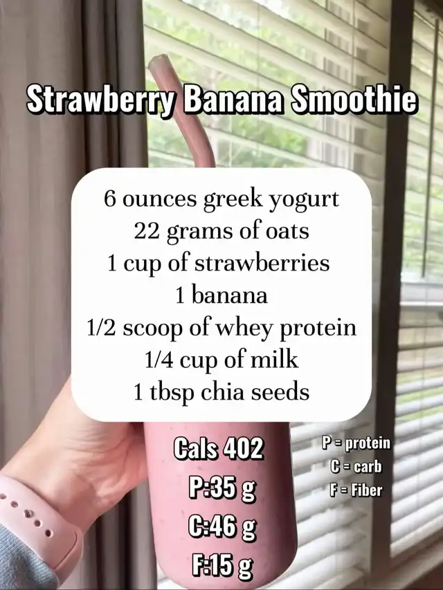 A hand holds a pink strawberry banana smoothie with a straw. Text lists ingredients like Greek yogurt, oats, strawberries, banana, whey protein, milk, and chia seeds, along with nutritional facts: 402 calories, 35g protein, 46g carbs, 15g fiber.